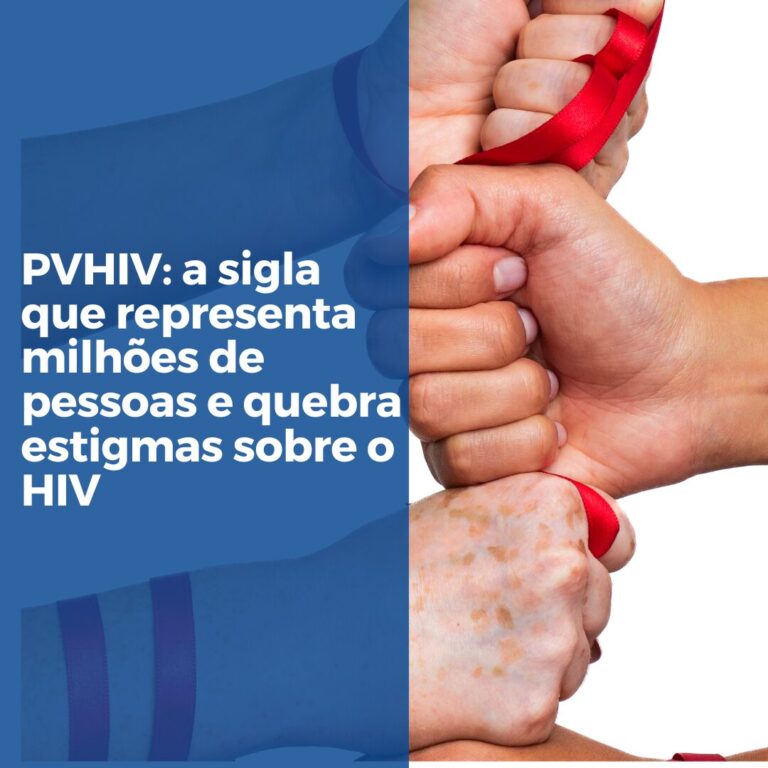 PVHIV: a sigla que representa milhões de pessoas e quebra estigmas sobre o HIV