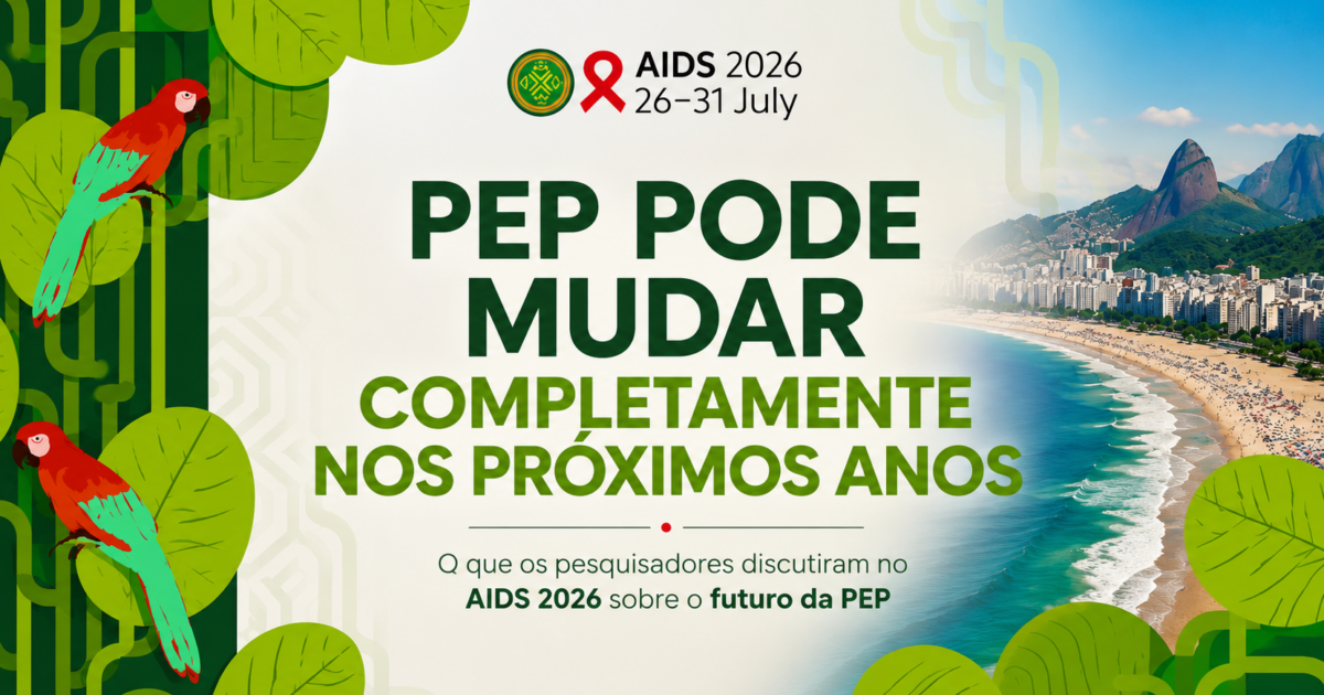 PEP pode mudar completamente nos próximos anos: pesquisadores discutem uma nova forma de testar a prevenção ao HIV