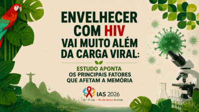 Envelhecer com HIV vai muito além da carga viral: estudo aponta os principais fatores que afetam a memória