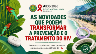 AIDS 2026: as novidades que podem transformar a prevenção e o tratamento do HIV nos próximos anos