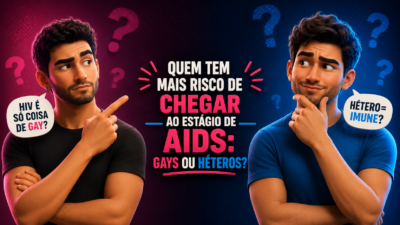 Quem tem mais risco de chegar ao estágio de aids: gays ou heterossexuais?