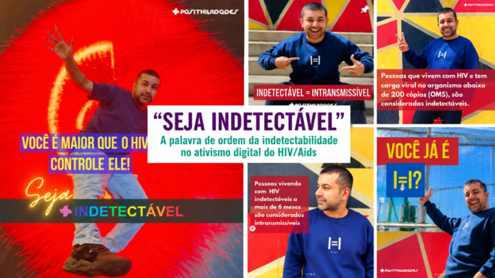 “Seja indetectável”: estudo acadêmico analisa como o I=I transformou o ativismo digital sobre HIV
