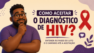 Como aceitar o diagnóstico de HIV? Entenda as fases do luto e o caminho até a aceitação