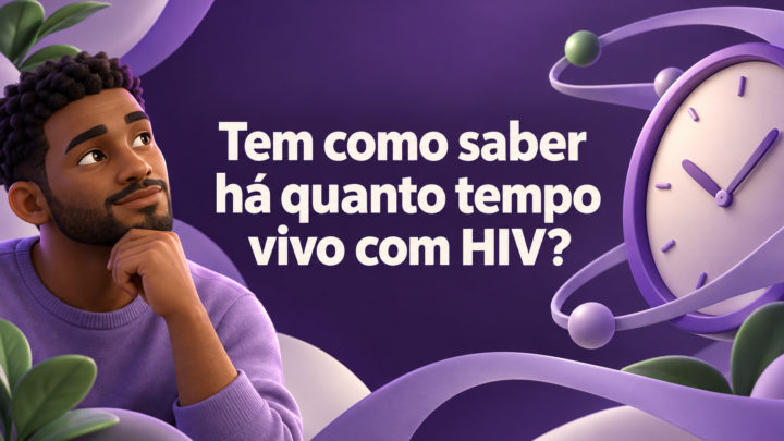 Tem como saber há quanto tempo vivo com HIV?