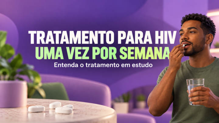 Tratamento para HIV uma vez por semana: entenda como funciona o tratamento em estudo