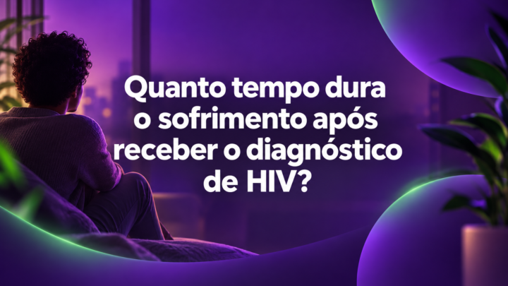 Quanto tempo dura o sofrimento após receber o diagnóstico de HIV?