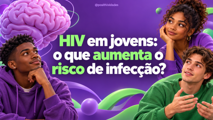 HIV em jovens: o que aumenta o risco de infecção?